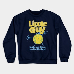 liddle guy - for dark background Crewneck Sweatshirt